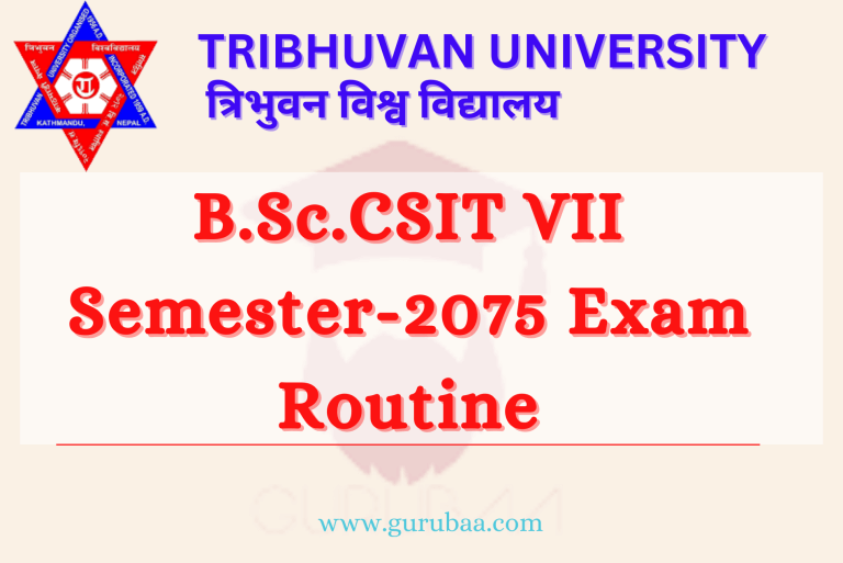 Tribhuvan University B.Sc. CSIT VII Semester Exam Routine 2075
