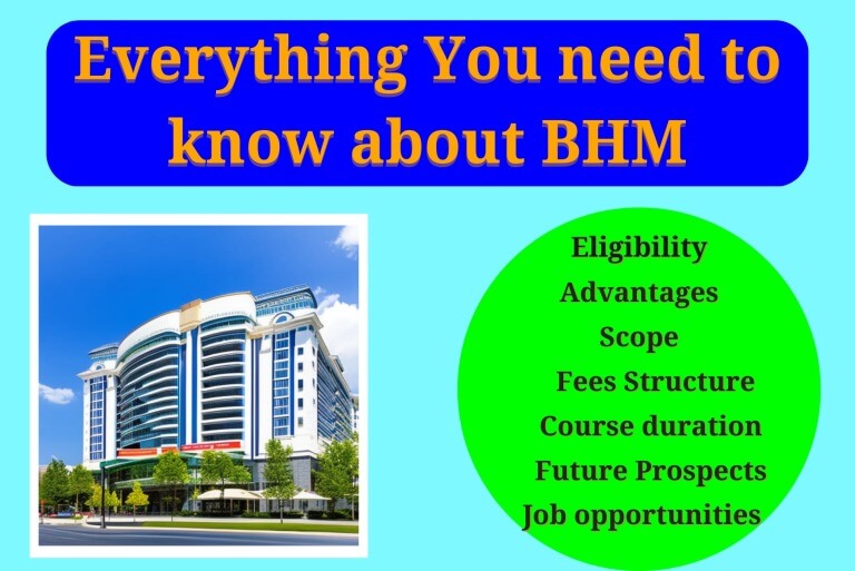 All about BHM: eligibility, advantages, fees, job prospects.