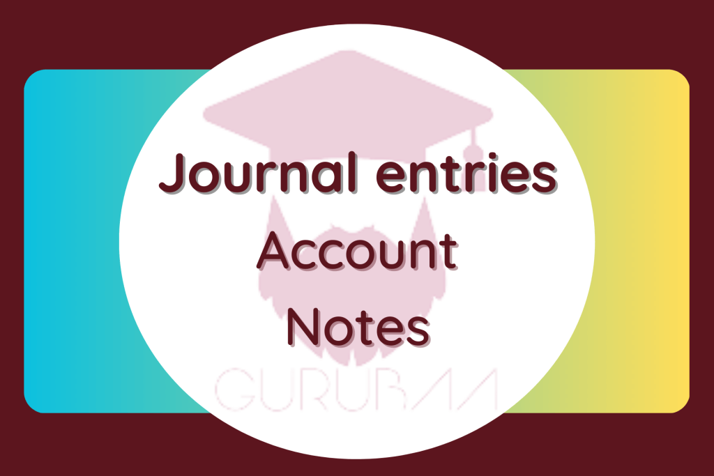 Journal entries Account Notes 1