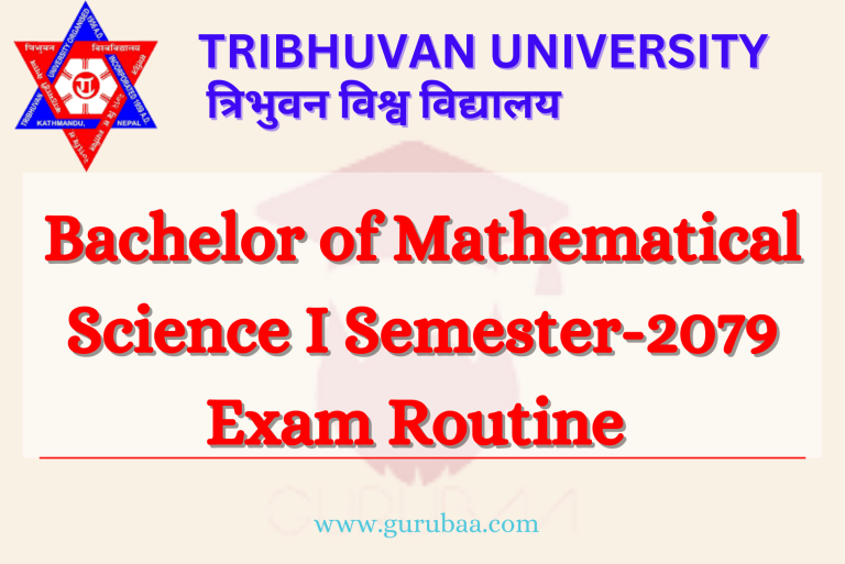 Bachelor of Mathematical Science I Semester 2079 Exam Routine.
