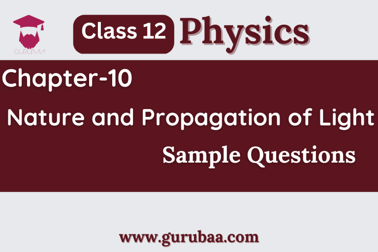 Class 12 Physics, Chapter 10: Light, Sample Questions