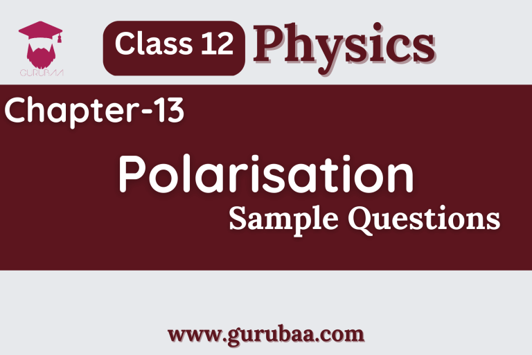 Class 12 Physics Chapter 13 Polarisation Questions