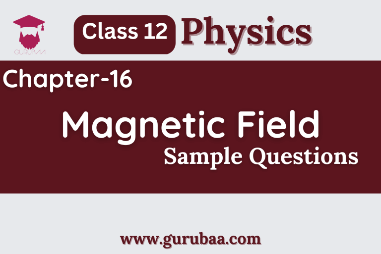 Class 12 Physics: Magnetic Field Sample Questions