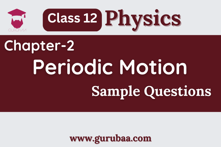 Class 12 Physics: Periodic Motion Sample Questions