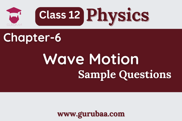 Class 12 Physics Chapter 6 Wave Motion Questions