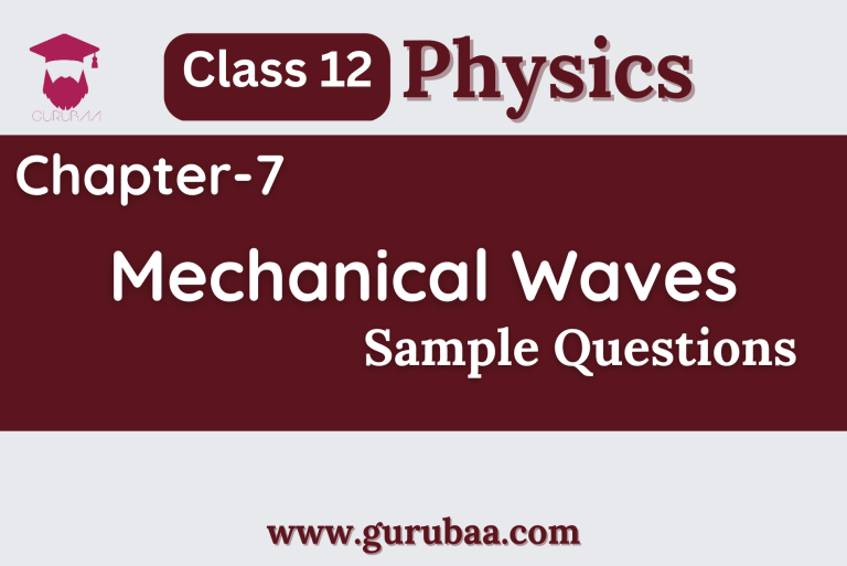 Class 12 Physics: Chapter 7 Mechanical Waves Questions