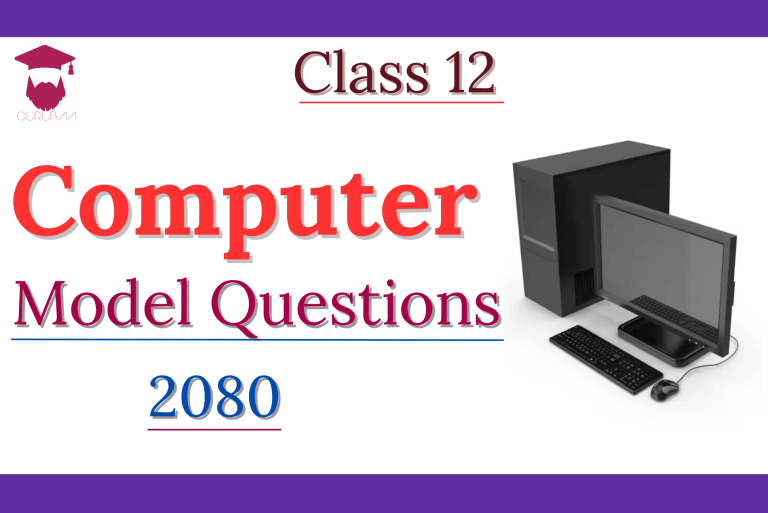 Class 12 Computer Model Questions 2080.