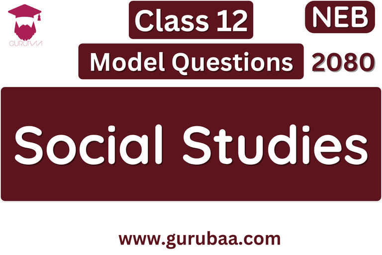 Class 12 NEB Social Studies Model Questions 2080