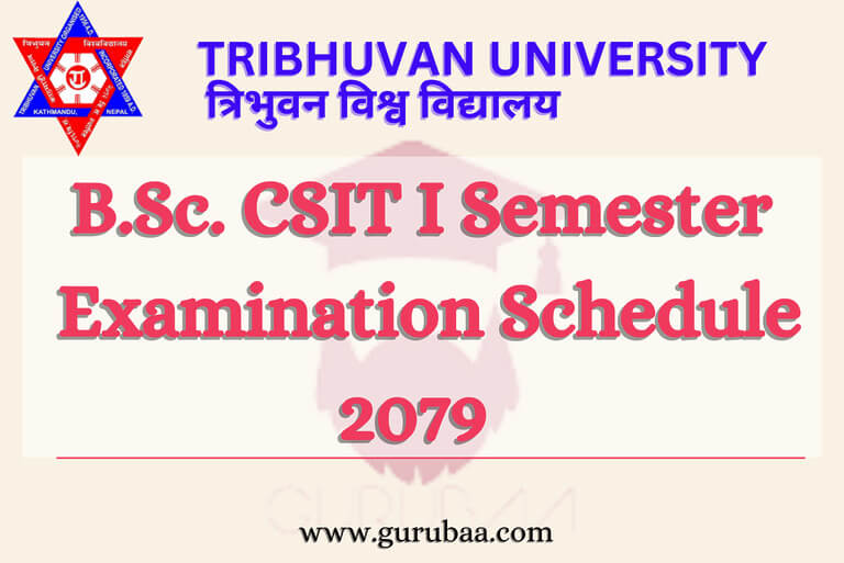 B.Sc. CSIT I Semester Exam Schedule 2079, Tribhuvan University