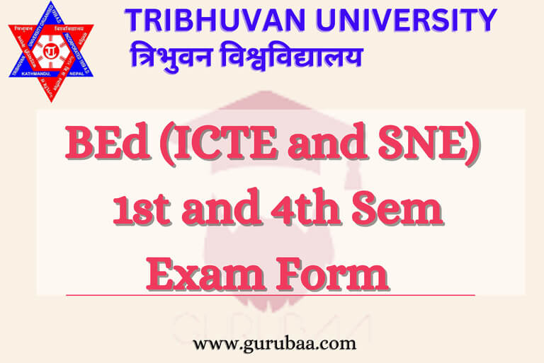 BEd ICTE SNE 1st 4th Sem Exam Form - Tribhuvan University