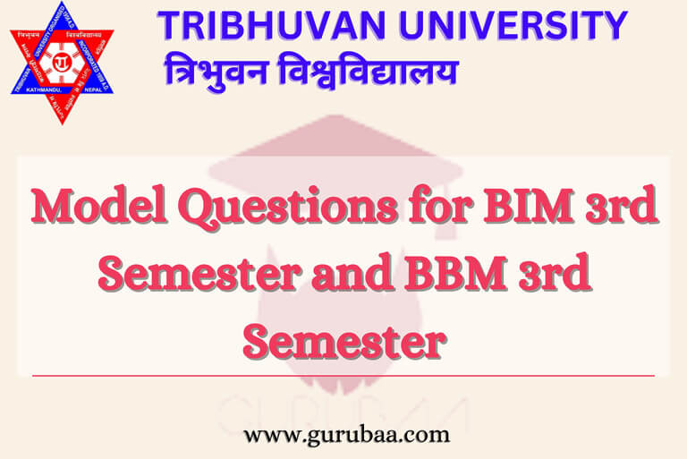 Model questions for BIM and BBM 3rd semester, Tribhuvan University.