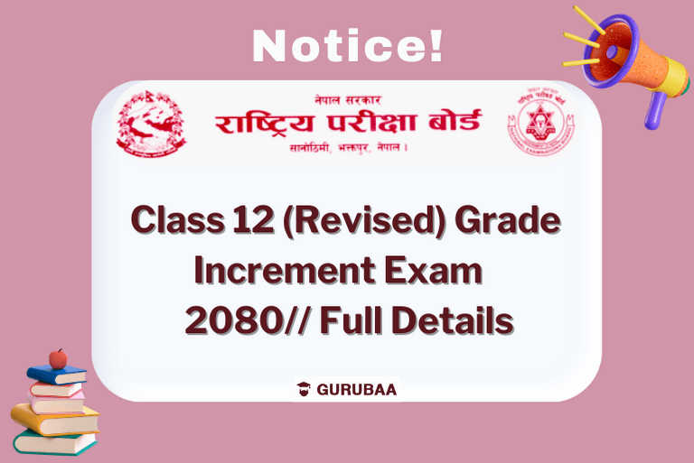 Notice: Class 12 Grade Increment Exam 2080 Details