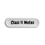 Class 11 Notes