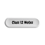 Class 12 Notes