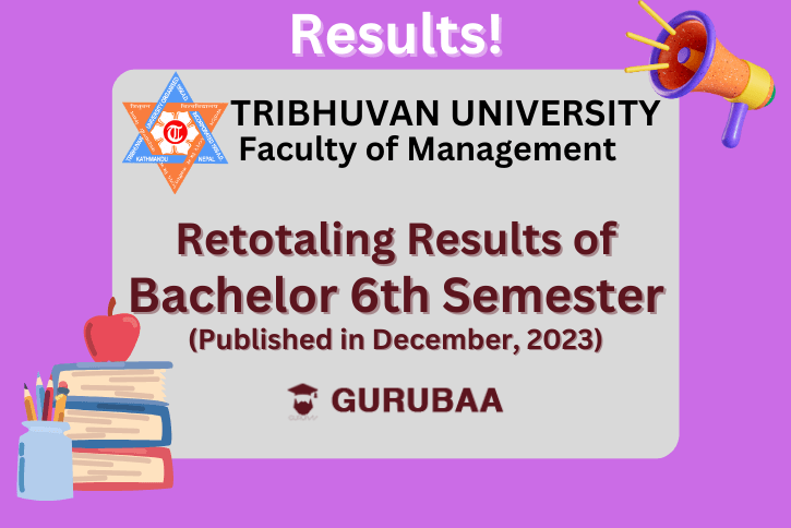 Retotaling Result of Bachelor 6th Semester -TU