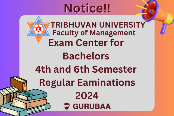 Exam Center for Bachelors 4th and 6th Semester Regular Examination 2024- TU